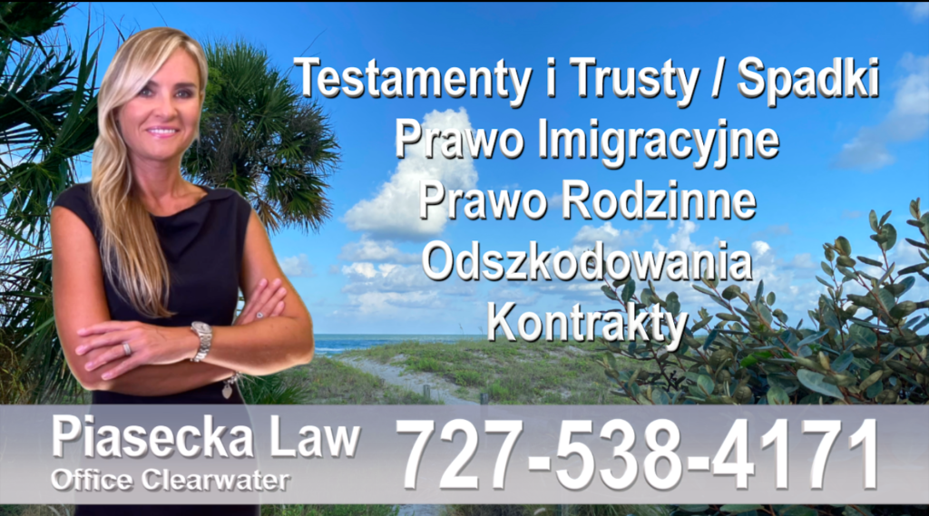 Polski adwokat prawnik Floryda Testamenty Trusty Spadki Prawo Imigracyjne Rodzinne Odszkodowania Kontrakty Wypadki Polscy Adwokaci